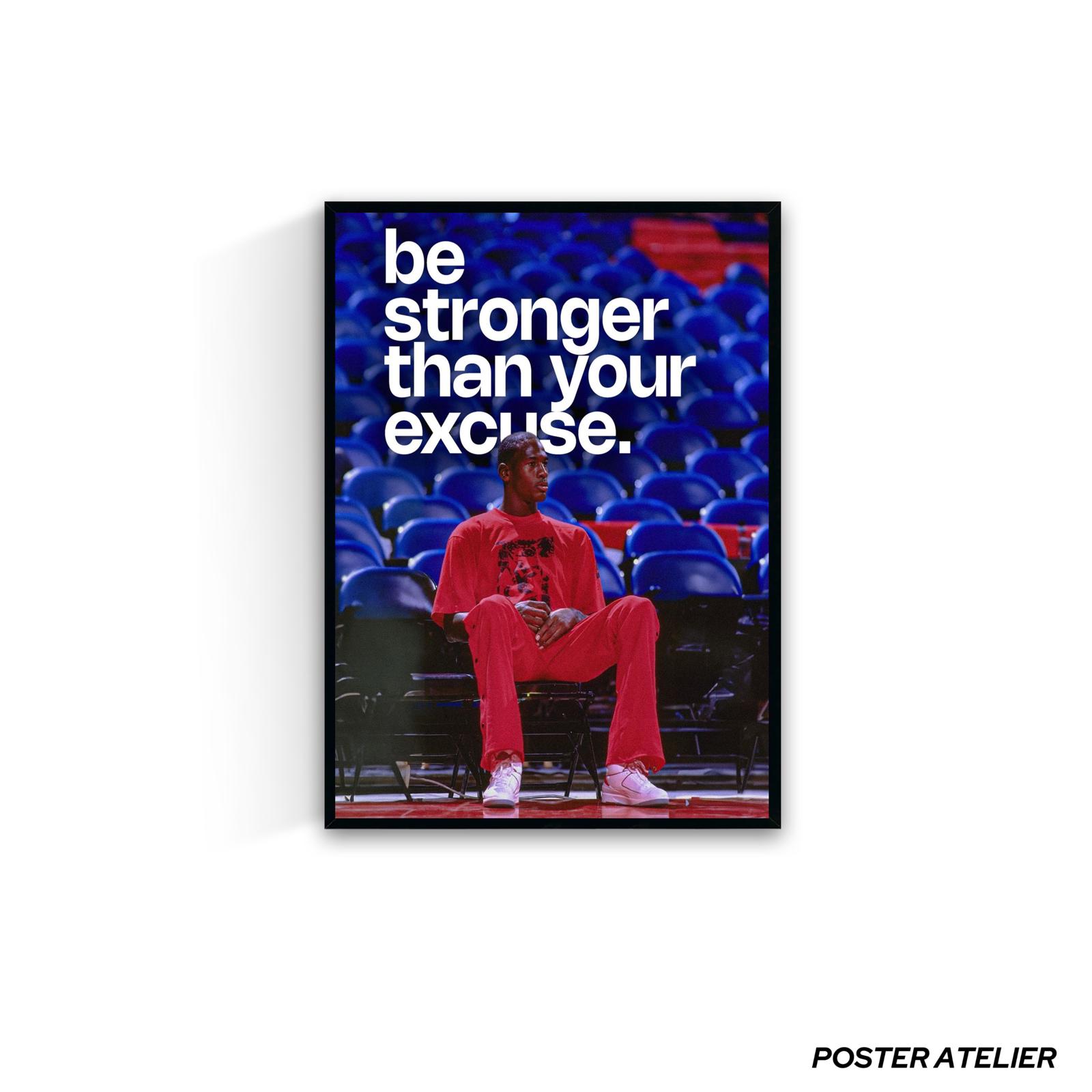 be stronger than your excuse